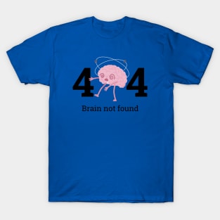 404 brain error T-Shirt